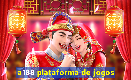 a188 plataforma de jogos